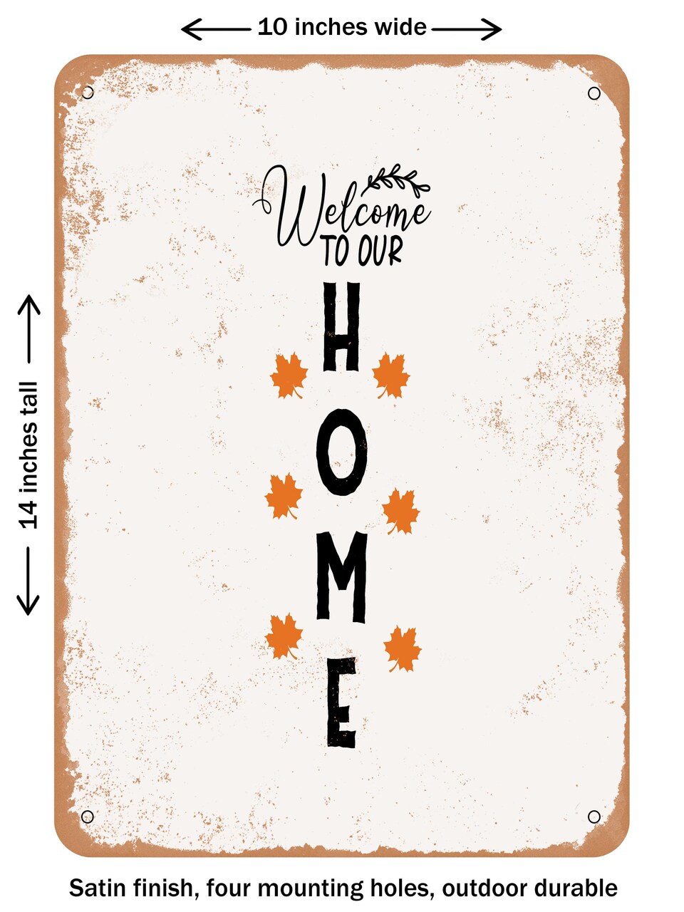 DECORATIVE METAL SIGN - Welcome to Our Home - Vintage Rusty Look